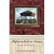 Shipwrecked at Sunset： Salvaged─everlasting Love