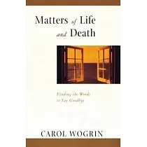 Matters of Life and Death： Finding the Words to Say Goodbye