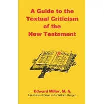 A Guide to the Textual Criticism of the New Testament