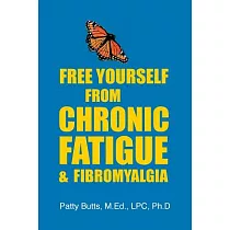 Free Yourself from Chronic Fatigue & Fibromyalgia