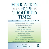Education and Hope in Troubled Times： Visions of Change for Our Children’s World