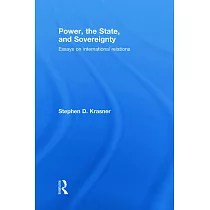 Power， the State， and Sovereignty： Essays on International Relations