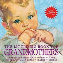 The Little Big Book for Grandmothers， Revised Edition
