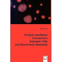 Integrin─mediated Interactions Between Cells and Biomimetic Materials