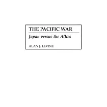 The Pacific War： Japan Versus the Allies