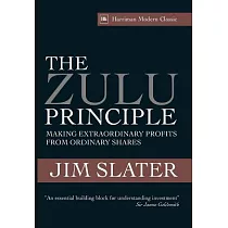 The Zulu Principle： Making Extraordinary Profits from Ordinary Shares