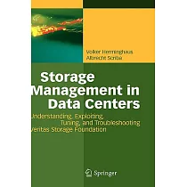Storage Management in Data Centers： Understanding， Exploitiing， Tuning， and Troubleshooting， Veritas Storage Foundation