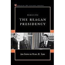 Debating the Reagan Presidency