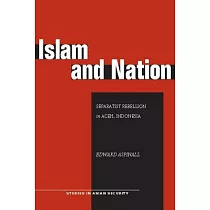 Islam and Nation： Separatist Rebellion in Aceh， Indonesia