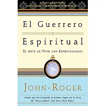 El guerrero espiritual/ Spiritual Warrior： El Arte De Vivir Con Espiritualidad/ The Art of Spiritual Living