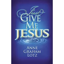 Just Give Me Jesus