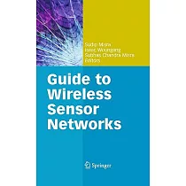 Guide to Wireless Sensor Networks