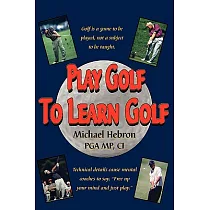 Play Golf to Learn Golf