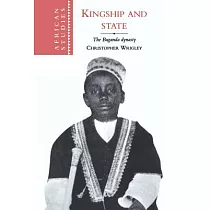 Kingship and State： The Buganda Dynasty