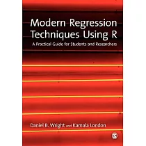 Modern Regression Techniques Using R： A Practical Guide for Students and Researchers