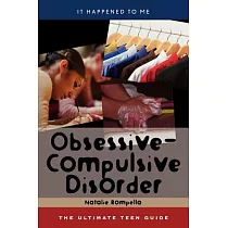 Obsessive─Compulsive Disorder： The Ultimate Teen Guide