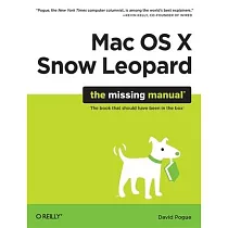 Mac OS X Snow Leopard： The Missing Manual