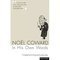 Noel Coward in His Own Words