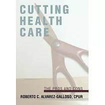 Cutting Health Care： The Pros and Cons