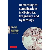 Hematological Complications in Obstetrics， Pregnancy， and Gynecology