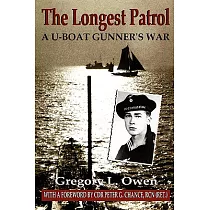 The Longest Patrol： A U─Boat Gunner’s War
