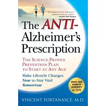The Anti─Alzheimer’s Prescription： The Science─proven Prevention Plan to Start at Any Age