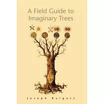 A Field Guide to Imaginary Trees