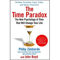 The Time Paradox： The New Psychology of Time That Will Change Your Life