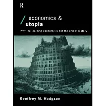 Economics and Utopia： Why the Learning Economy Is Not the End of History