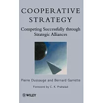 Cooperative Strategy： Competing Successfully Through Strategic Alliances