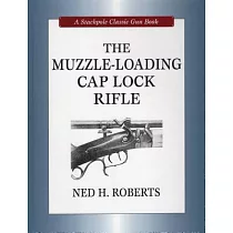 The Muzzle─Loading Cap Lock Rifle