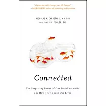 Connected： The Surprising Power of Our Social Networks and How They Shape Our Lives