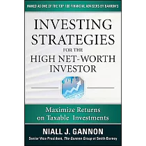 Investing Strategies for the High Net Worth Investor： Maximize Returns on Taxable Portfolios