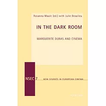 In the Dark Room： Marguerite Duras and Cinema