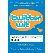 Twitter Wit： Brillance in 140 Characters or Less