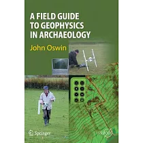 A Field Guide to Geophysics in Archaeology