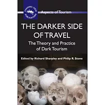 The Darker Side of Travel： The Theory and Practice of Dark Tourism
