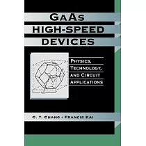 GAAS High─Speed Devices： Physics， Technology， and Circuit Applications
