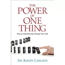 The Power of One Thing： How to Intentionally Change Your Life