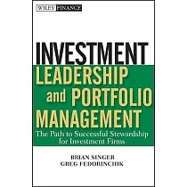 Investment Leadership and Portfolio Management： The Path to Successful Stewardship for Investment Firms