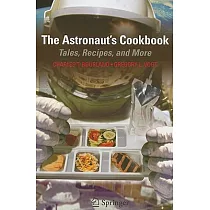 The Astronaut’s Cookbook： Tales， Recipes， and More