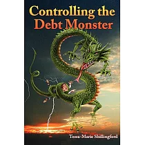 Controlling the Debt Monster： A Guide to Managing Your Money