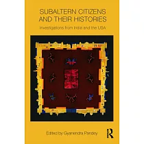 Subaltern Citizens and Their Histories： Investigations from India and the USA