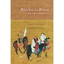 Khubilai Khan： His Life and Times
