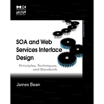 SOA and Web Services Interface Design： Principles， Techniques， and Standards