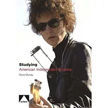 Studying American Independent Cinema