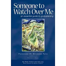 Someone to Watch over Me ─ an Essential Guide to Godparenting： An Essential Guide to Godparenting