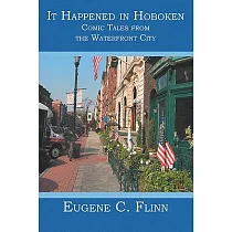 It Happened in Hoboken： Comic Tales from the Waterfront City