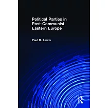 Political Parties in Post─Communist Eastern Europe