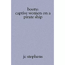 Booty： Captive Women on a Pirate Ship